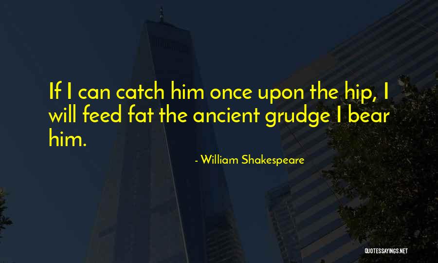 Shakespeare Revenge Quotes By William Shakespeare