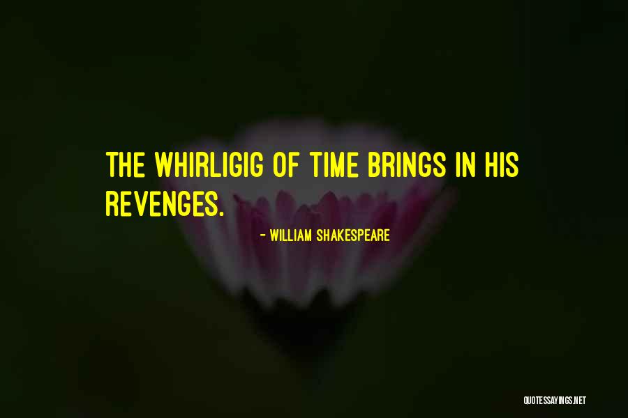 Shakespeare Revenge Quotes By William Shakespeare