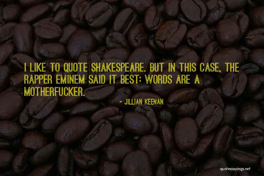 Shakespeare Said Quotes By Jillian Keenan Shakespeare Said Quotes By Jillian Keenan