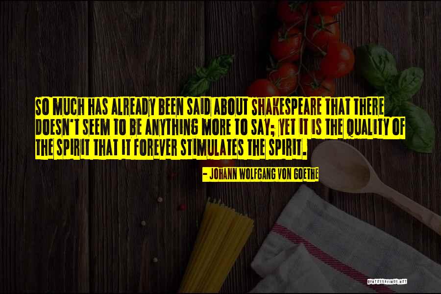 Shakespeare Said Quotes By Johann Wolfgang Von Goethe Shakespeare Said Quotes By Johann Wolfgang Von Goethe