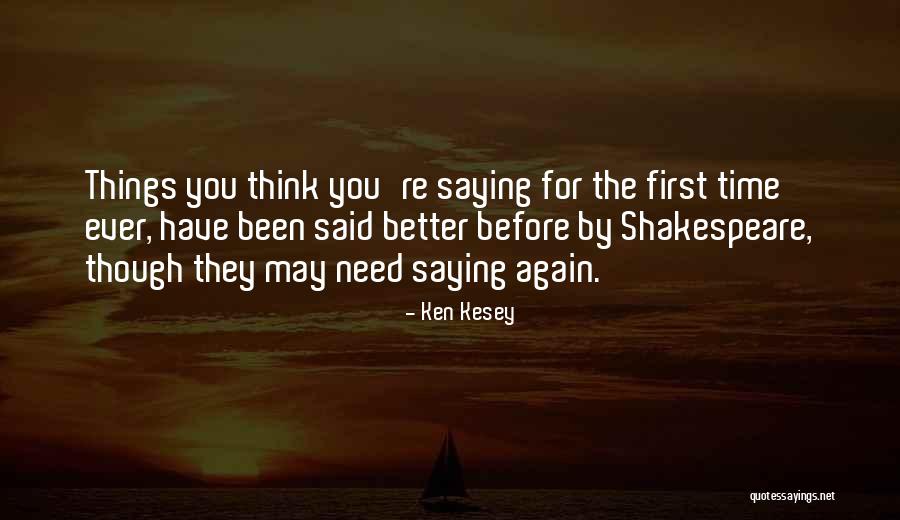 Shakespeare Said Quotes By Ken Kesey Shakespeare Said Quotes By Ken Kesey