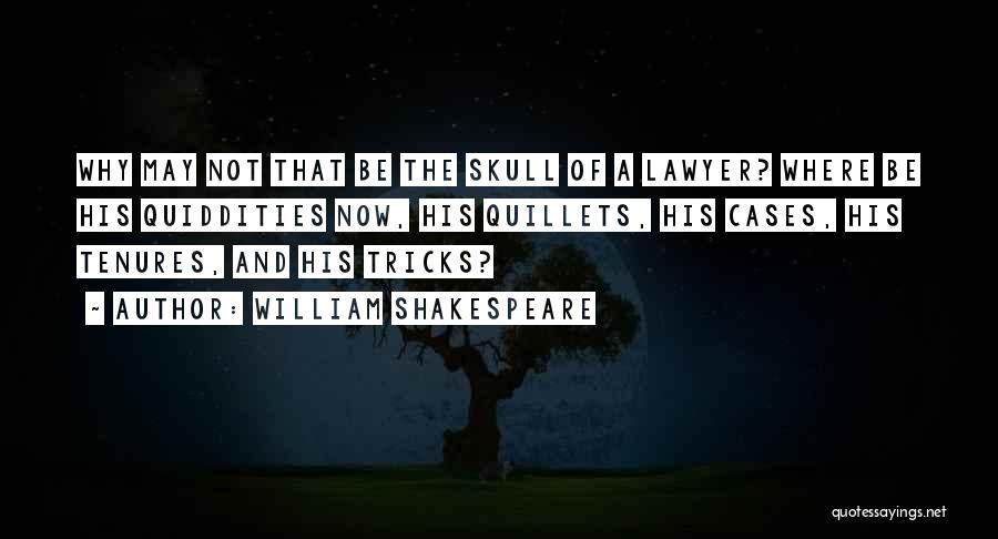 Shakespeare Skull Quotes By William Shakespeare