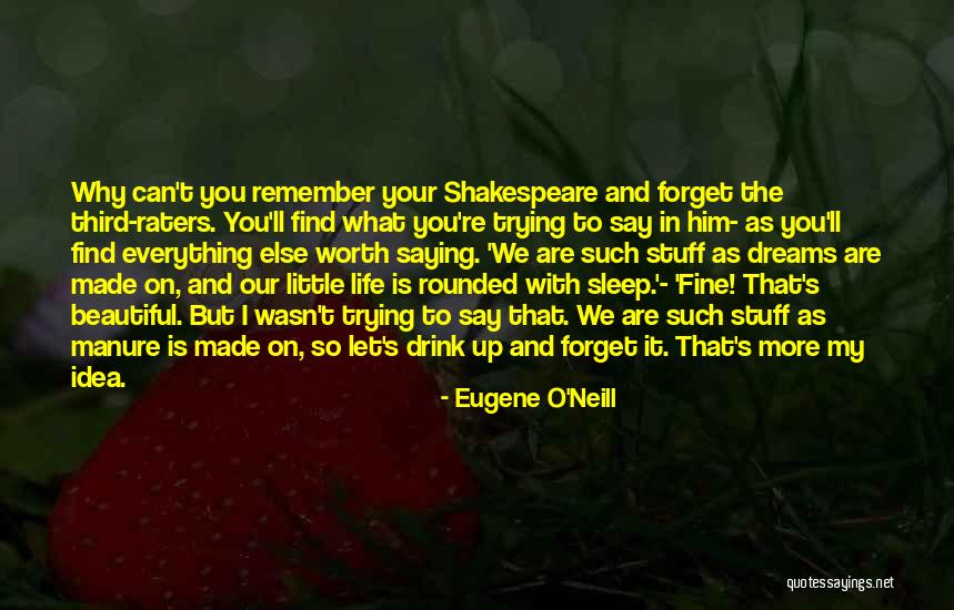 Shakespeare Sleep Quotes By Eugene O'Neill Shakespeare Sleep Quotes By Eugene O'Neill