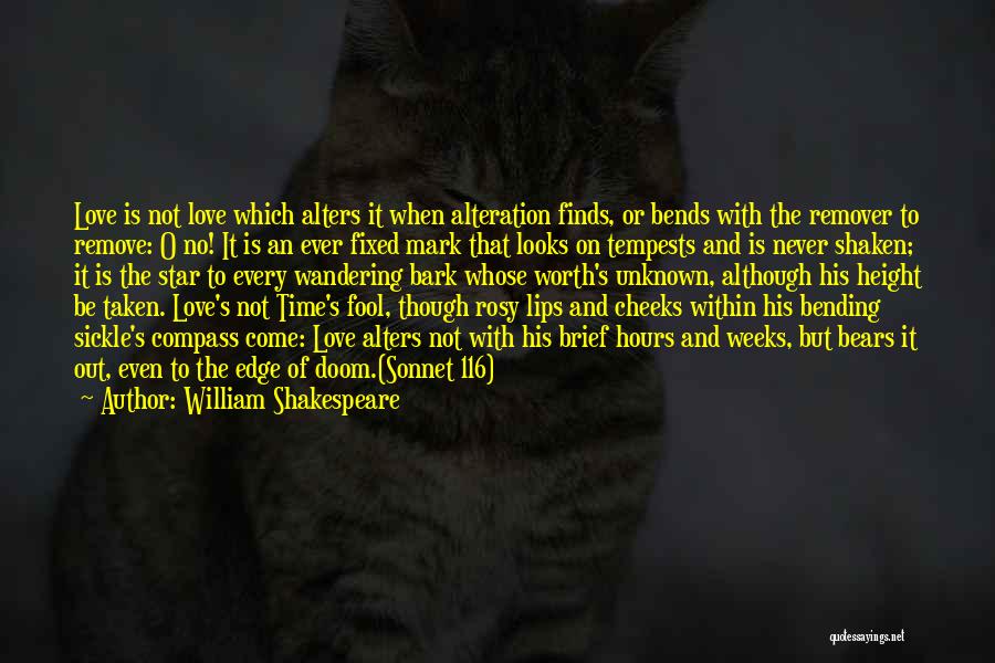 Shakespeare Sonnet 116 Quotes By William Shakespeare