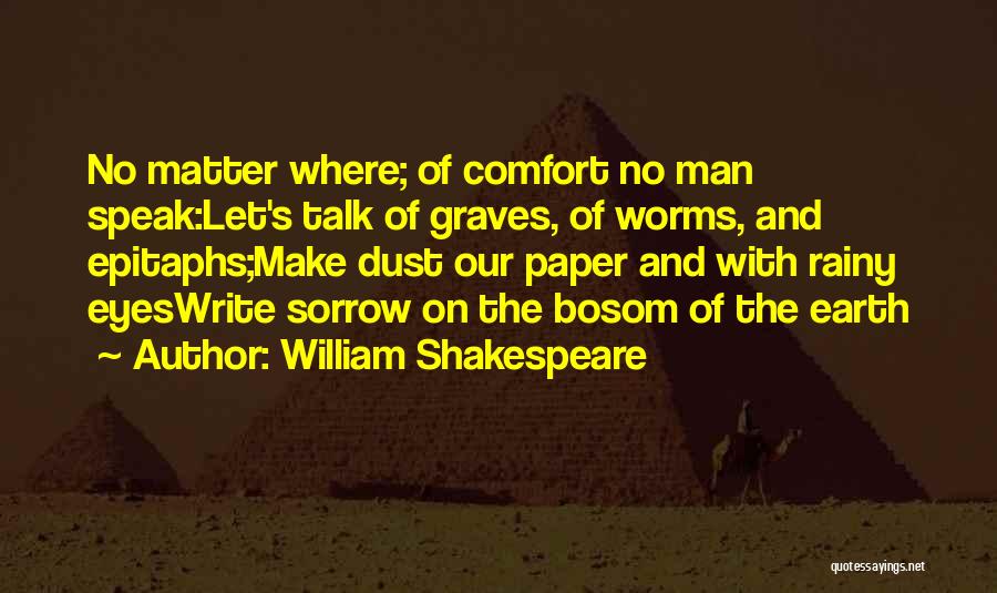 Shakespeare Sorrow Quotes By William Shakespeare