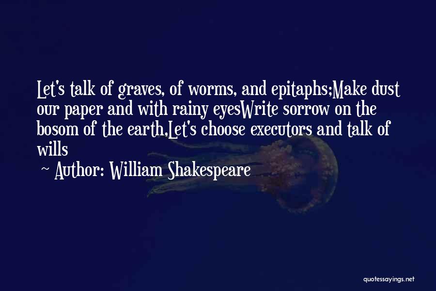 Shakespeare Sorrow Quotes By William Shakespeare