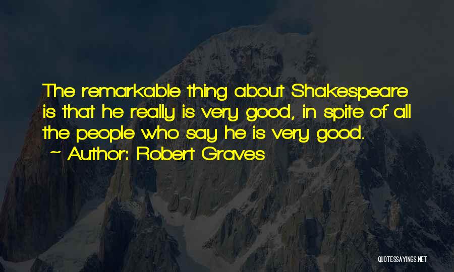 Shakespeare Spite Quotes By Robert Graves