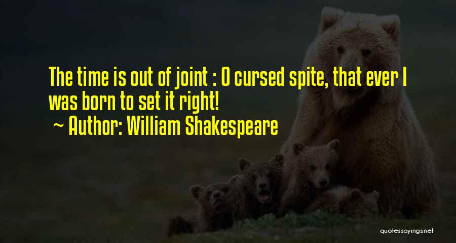 Shakespeare Spite Quotes By William Shakespeare