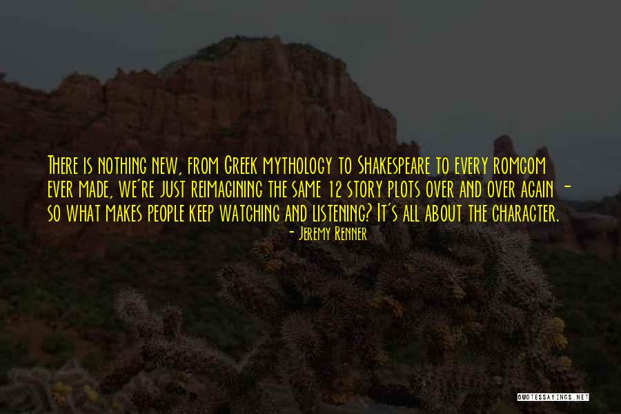 Shakespeare Story Quotes By Jeremy Renner Shakespeare Story Quotes By Jeremy Renner