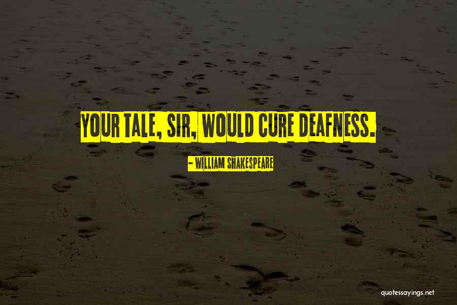 Shakespeare Storytelling Quotes By William Shakespeare