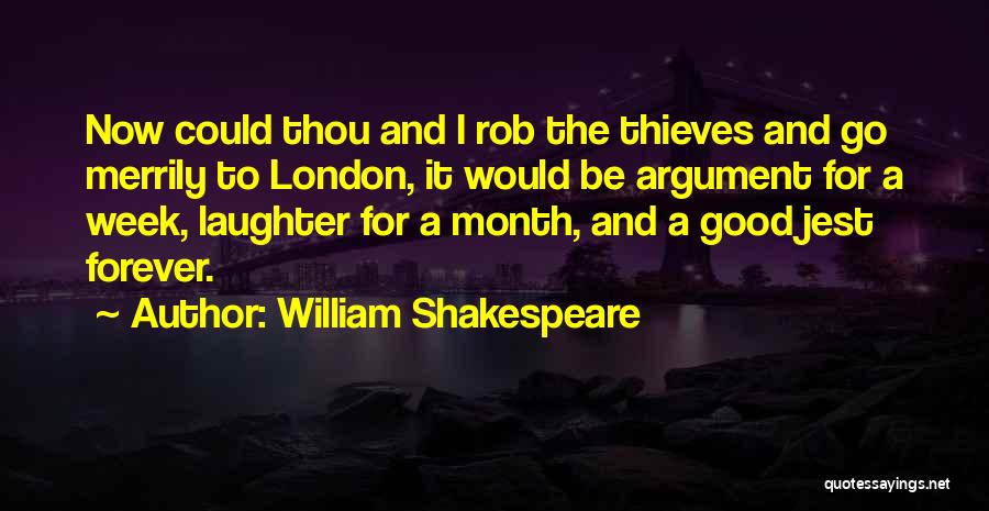 Shakespeare Thieves Quotes By William Shakespeare