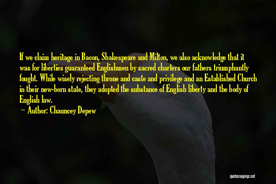 Shakespeare Throne Quotes By Chauncey Depew