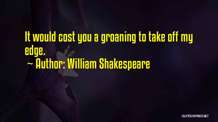 Shakespeare Tragedy Quotes By William Shakespeare