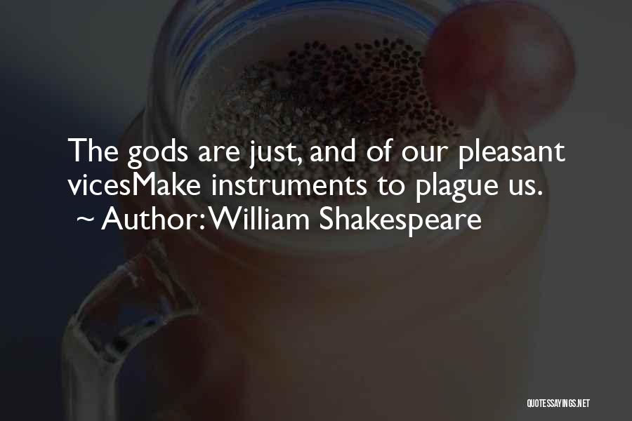 Shakespeare Vices Quotes By William Shakespeare