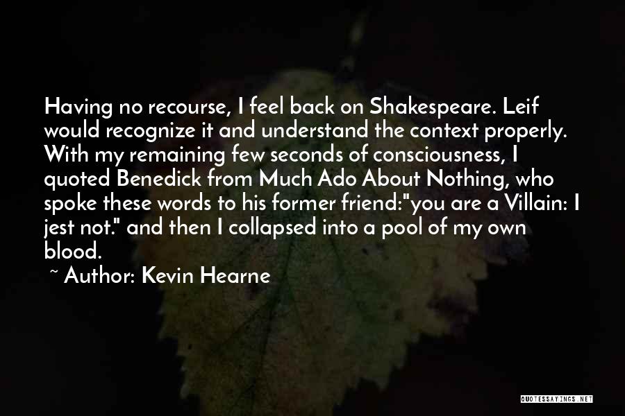 Shakespeare Villain Quotes By Kevin Hearne