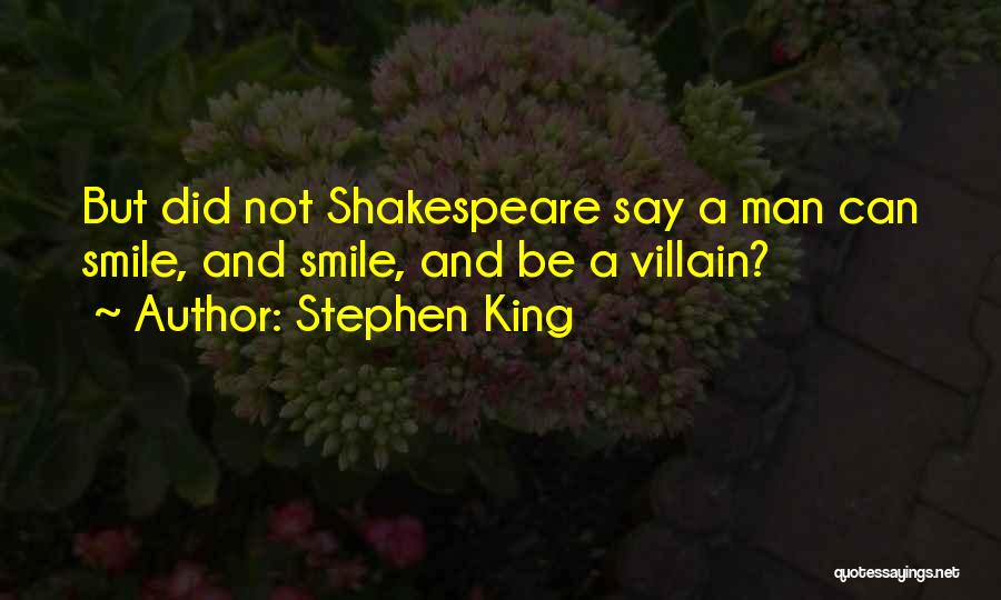 Shakespeare Villain Quotes By Stephen King