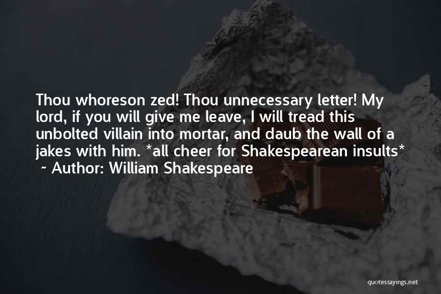 Shakespeare Villain Quotes By William Shakespeare