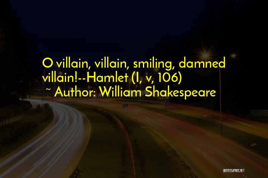 Shakespeare Villain Quotes By William Shakespeare
