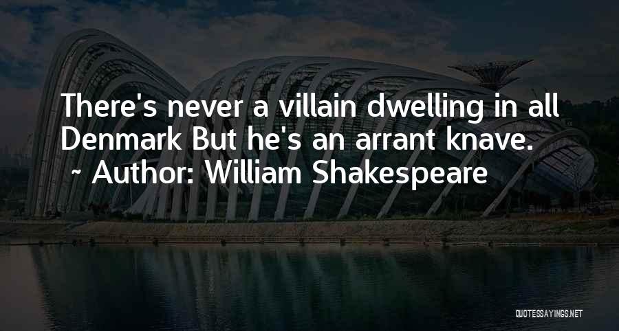 Shakespeare Villain Quotes By William Shakespeare