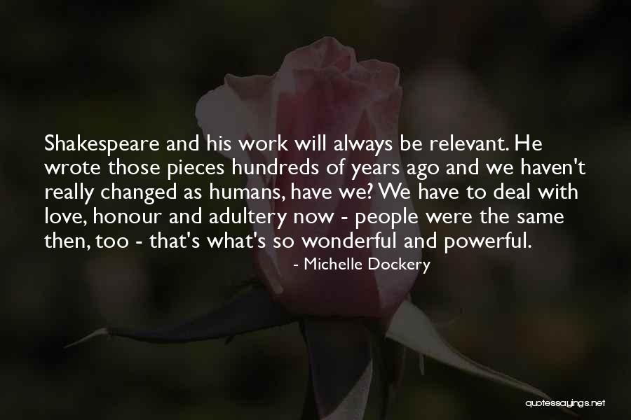 Shakespeare Work Quotes By Michelle Dockery Shakespeare Work Quotes By Michelle Dockery