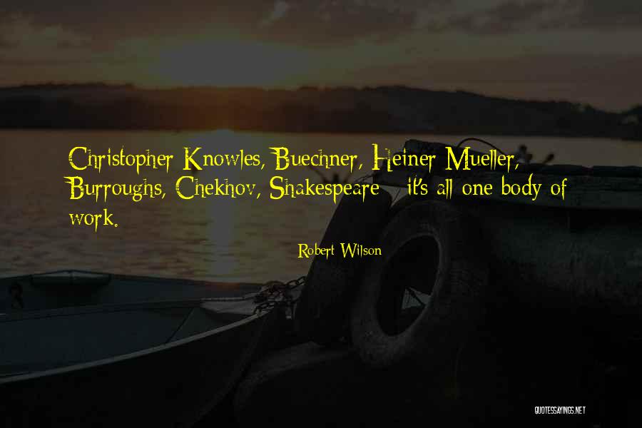 Shakespeare Work Quotes By Robert Wilson Shakespeare Work Quotes By Robert Wilson