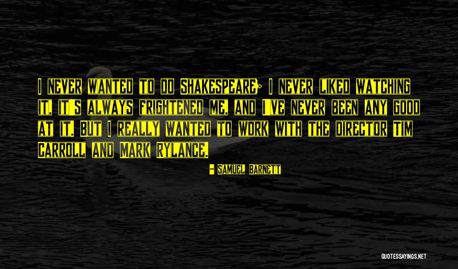 Shakespeare Work Quotes By Samuel Barnett Shakespeare Work Quotes By Samuel Barnett