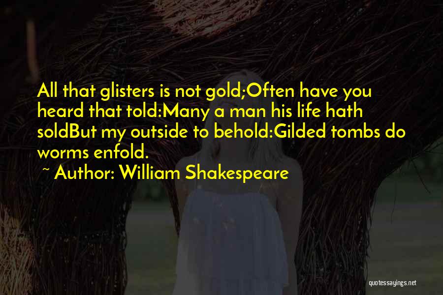 Shakespeare Worms Quotes By William Shakespeare