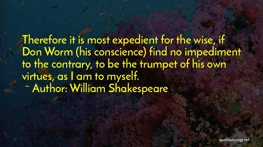 Shakespeare Worms Quotes By William Shakespeare