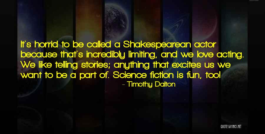 Shakespearean Love Quotes By Timothy Dalton Shakespearean Love Quotes By Timothy Dalton