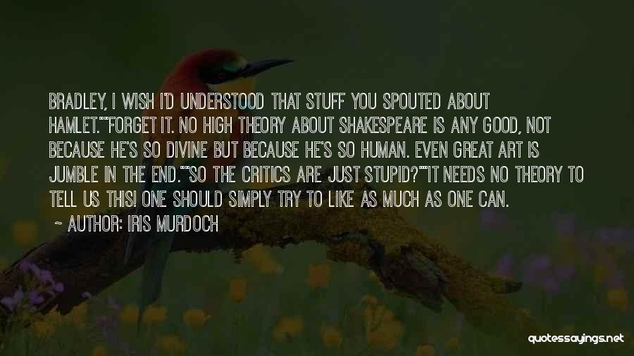 Shakespeare's Hamlet Quotes By Iris Murdoch