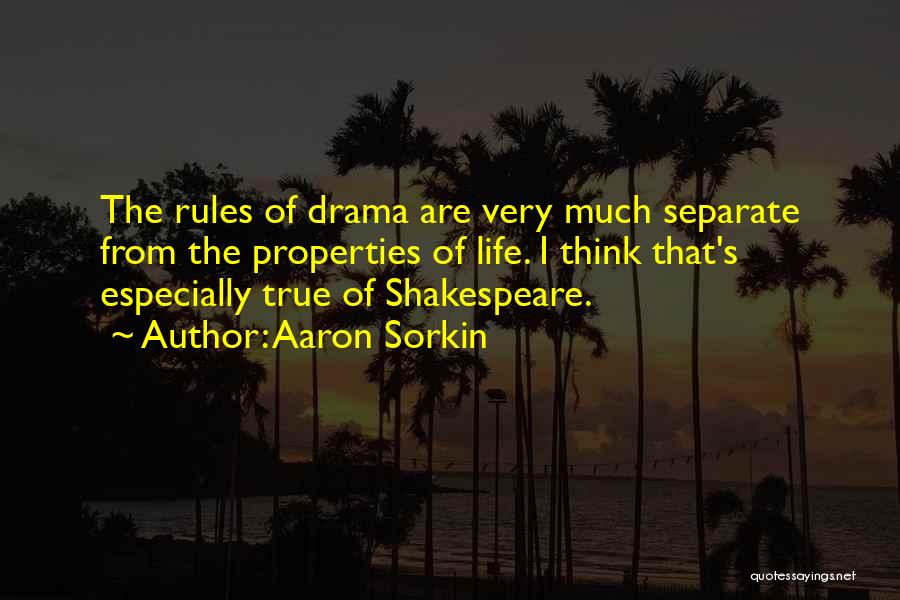 Shakespeare's Life Quotes By Aaron Sorkin
