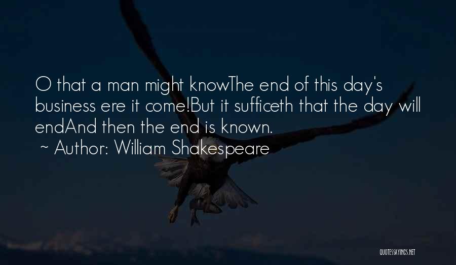 Shakespeare's Life Quotes By William Shakespeare