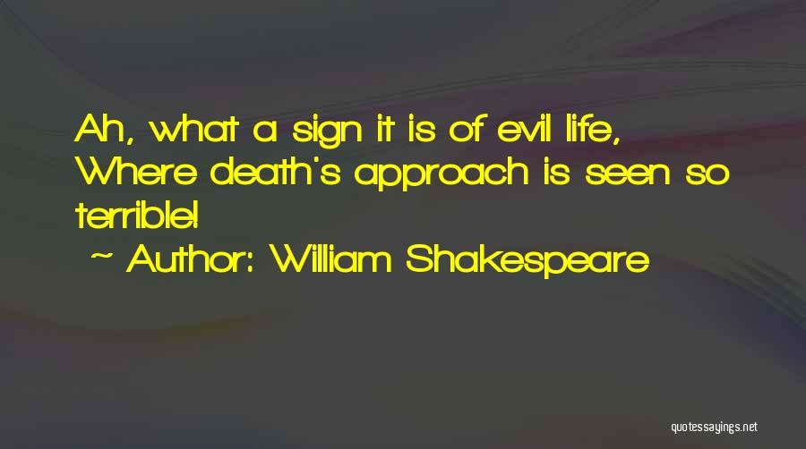 Shakespeare's Life Quotes By William Shakespeare