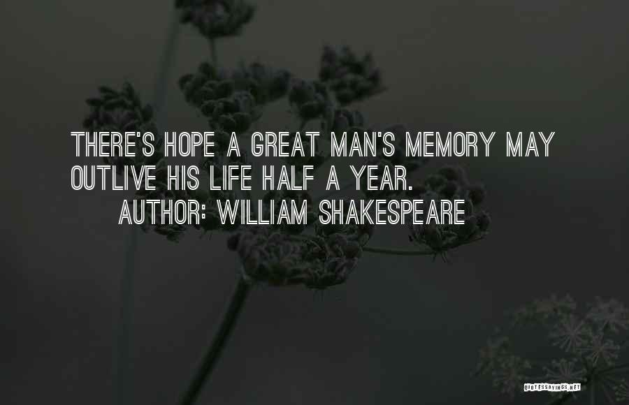 Shakespeare's Life Quotes By William Shakespeare