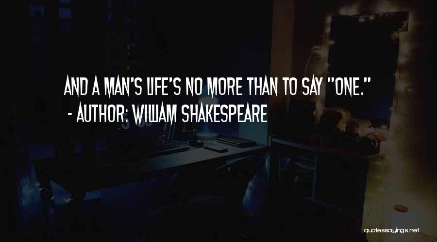 Shakespeare's Life Quotes By William Shakespeare