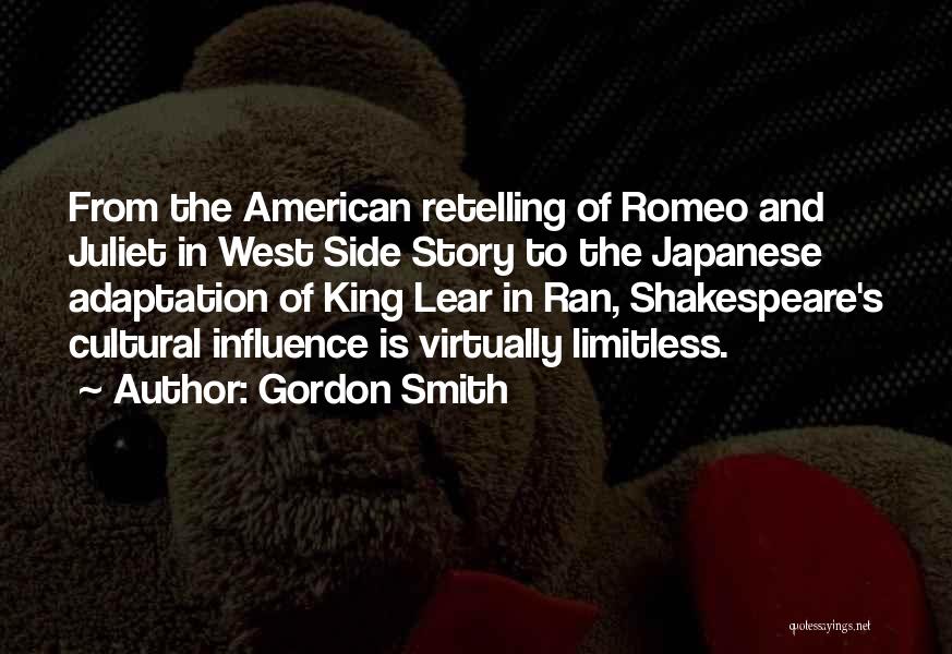 Shakespeare's Romeo And Juliet Quotes By Gordon Smith