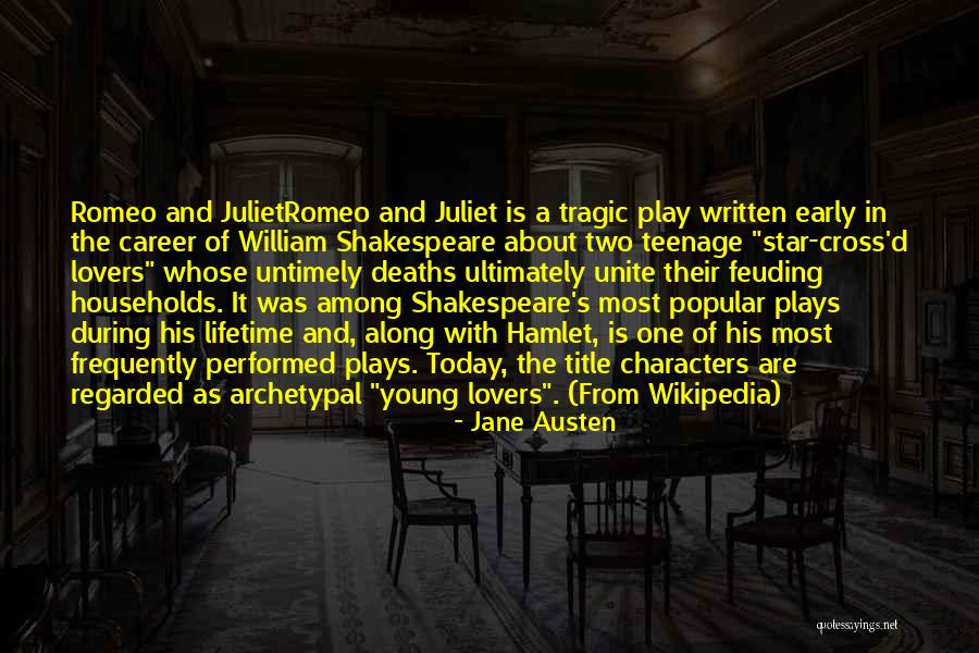 Shakespeare's Romeo And Juliet Quotes By Jane Austen