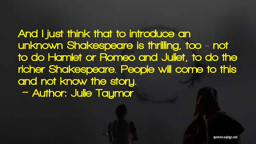 Shakespeare's Romeo And Juliet Quotes By Julie Taymor