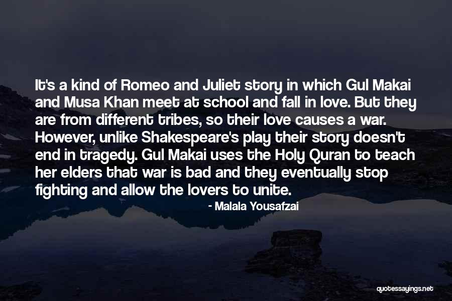 Shakespeare's Romeo And Juliet Quotes By Malala Yousafzai