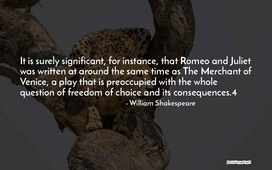 Shakespeare's Romeo And Juliet Quotes By William Shakespeare