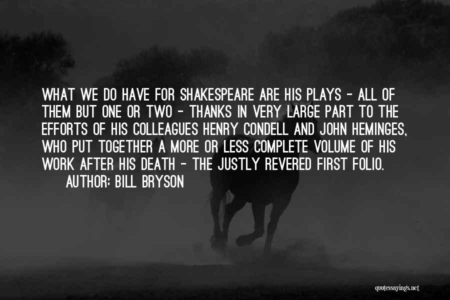 Shakespeare's Work Quotes By Bill Bryson