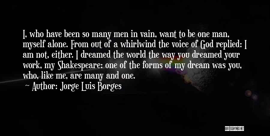 Shakespeare's Work Quotes By Jorge Luis Borges