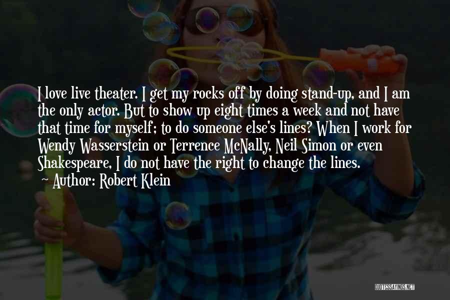 Shakespeare's Work Quotes By Robert Klein