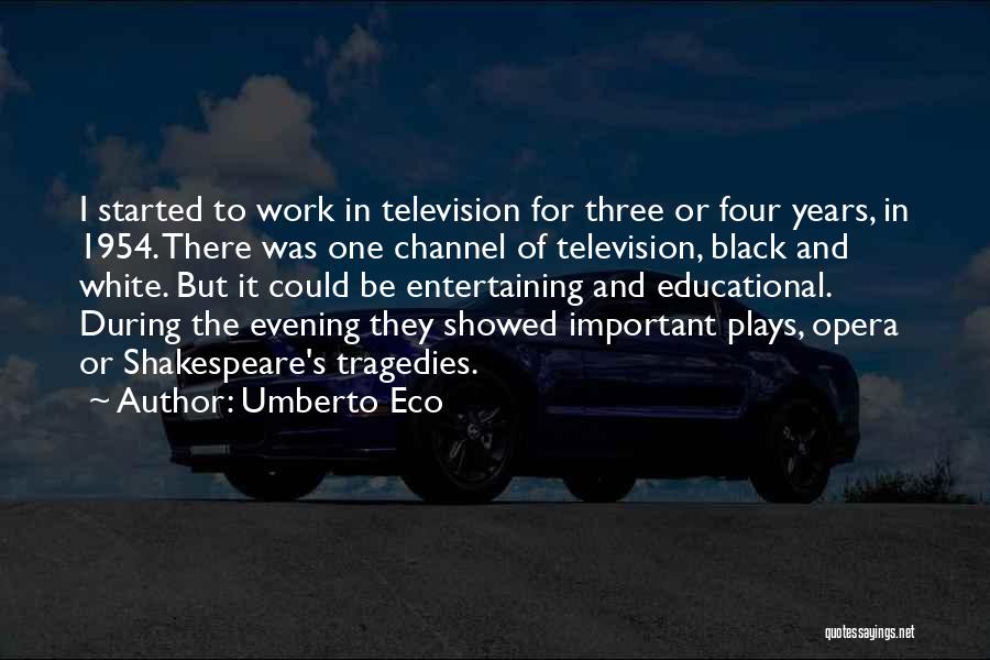 Shakespeare's Work Quotes By Umberto Eco