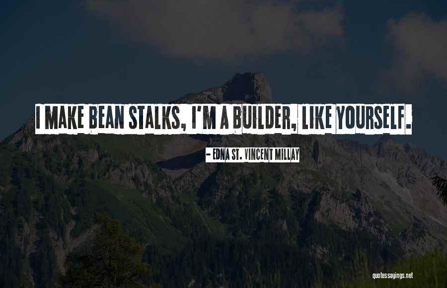 Shakeya Holmes Quotes By Edna St. Vincent Millay Shakeya Holmes Quotes By Edna St. Vincent Millay