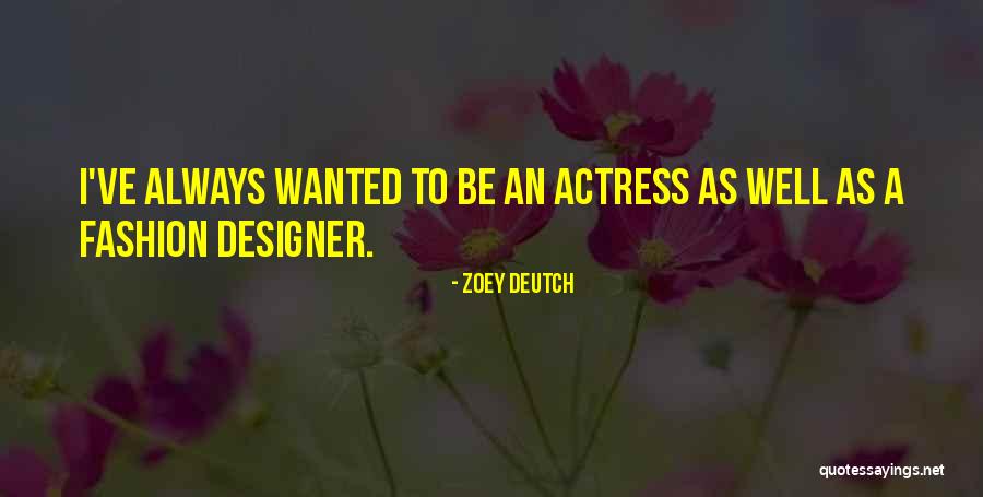 Shakhbazova Quotes By Zoey Deutch Shakhbazova Quotes By Zoey Deutch