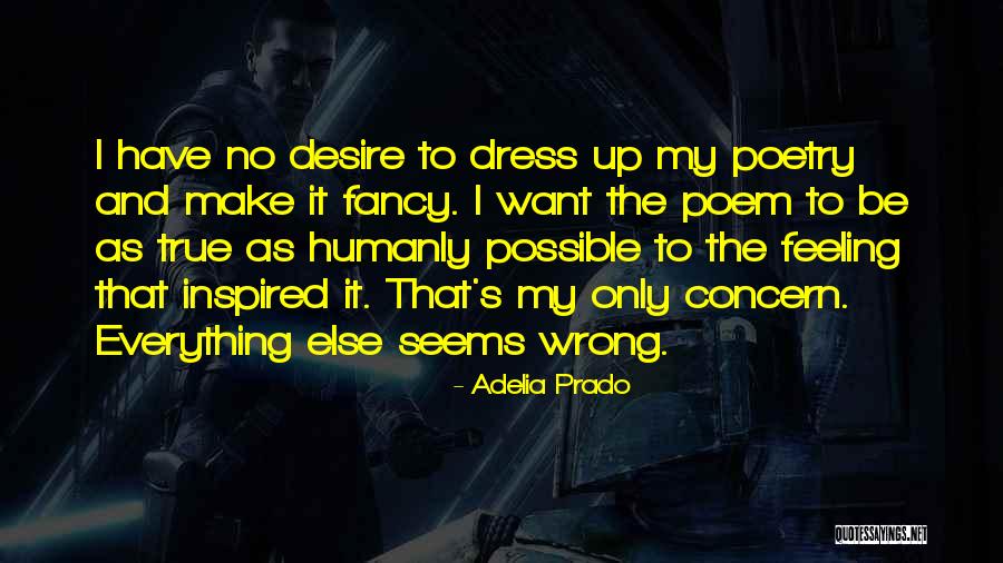 Shakhnoza Khatamova Quotes By Adelia Prado Shakhnoza Khatamova Quotes By Adelia Prado
