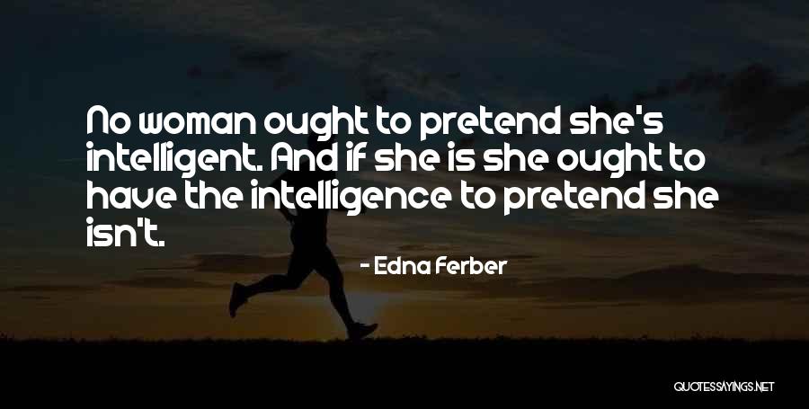 Shakia Smith Quotes By Edna Ferber Shakia Smith Quotes By Edna Ferber