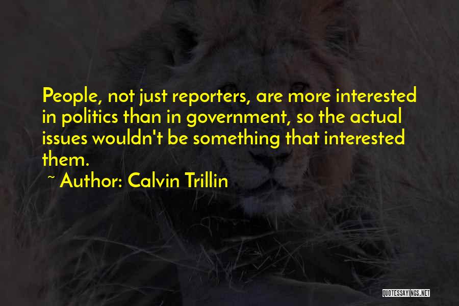 Shakib Al Hasan Quotes By Calvin Trillin