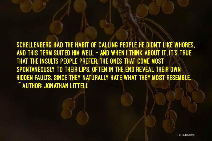 Shakib Al Hasan Quotes By Jonathan Littell